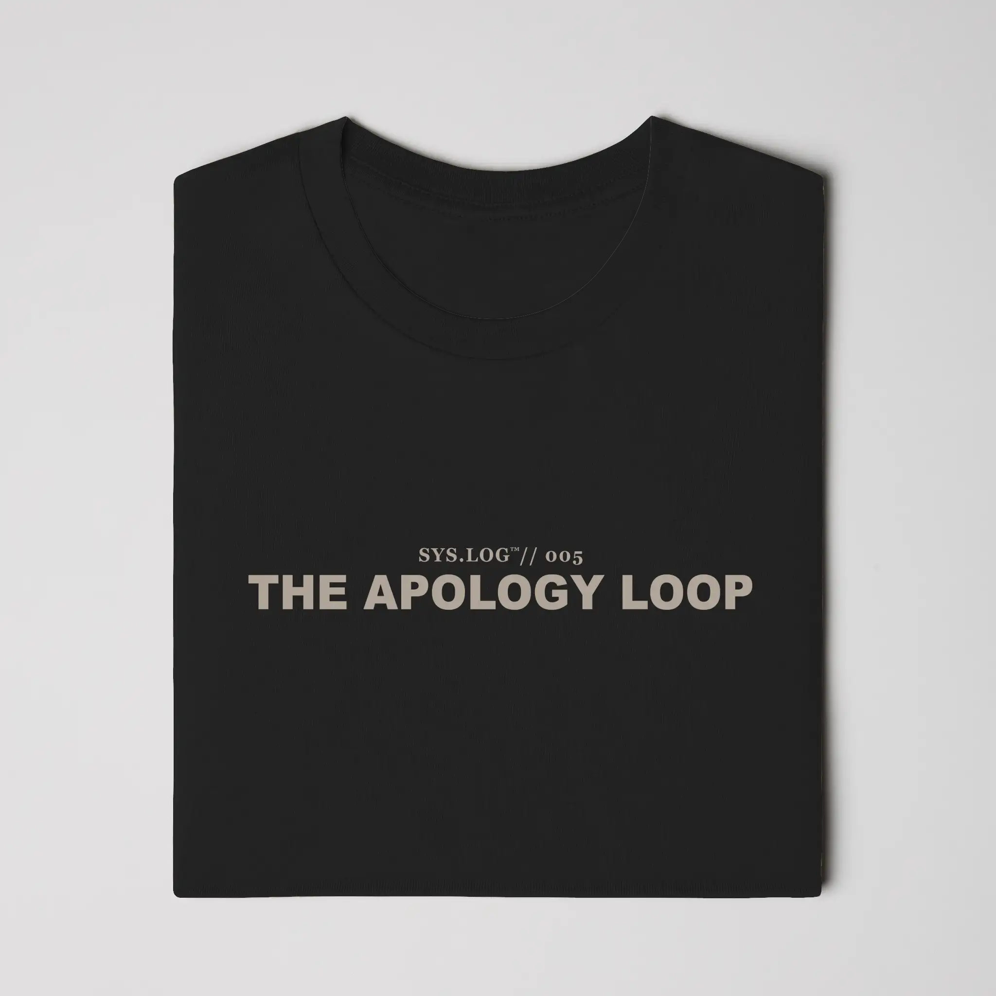 SYS.LOG // 005 - THE APOLOGY LOOP